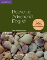 Recycling advanced English. Level C1. With removable key. Per le Scuole superiori di Clare West edito da Cambridge