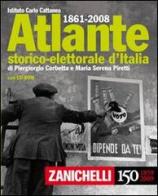 Atlante storico-elettorale d'Italia (1861-2006). Con CD-ROM di Piergiorgio Corbetta, M. Serena Piretti edito da Zanichelli