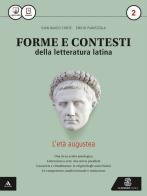 Forme e contesti della letteratura latina. Per i Licei e gli Ist. magistrali. Con e-book. Con espansione online vol.2