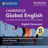 Cambridge Global English. Stage 8. Cambridge Elevate. Per le Scuole superiori. Con Contenuto digitale per accesso on line edito da Cambridge
