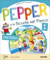 Pepper e la scuola nel parco. Pack A. Con Primi giorni, Metodo 4 caratteri, Quaderno di Scrittura, Letture, Matematica, Storia-Geografia-Scienze e Tecnologia. Per la vol. 1 di Simona Restauri, Emilia Sansonetti edito da CETEM