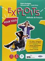 Exploits. Volume pour tous BES. Per le Scuole superiori di Régine Boutégège, A. Bello, C. Poirey edito da Black Cat-Cideb