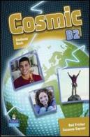 Cosmic B1+. Teacher's book. Con espansione online. Per le Scuole superiori. Con CD-ROM. Con DVD-ROM edito da Pearson Longman
