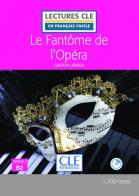 Le fantôme de l'Opéra. Niveau 4 (B2). Con CD-Audio di Gaston Leroux edito da CLE International
