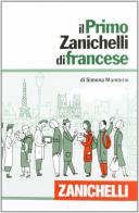 Il primo Zanichelli di francese. Con DVD-ROM di Simona Mambrini edito da Zanichelli