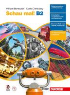 Schau mal! Niveau B2. Per le Scuole superiori di Miriam Bertocchi, Cesarina Catani, Carla Christiany edito da Zanichelli
