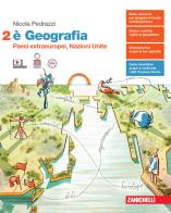 È Geografia. Per le Scuole superiori. Con e-book vol.2 di Nicola Pedrazzi edito da Zanichelli