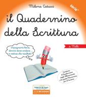 Il quadernino della scrittura. Per la Scuola elementare di Milena Catucci edito da Il Melograno-Fabbrica dei Segni