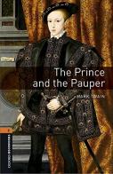 The prince and the pauper. Oxford bookworms library. Livello 2. Con CD Audio formato MP3. Con espansione online edito da Oxford University Press