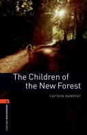 Children of new forest. Oxford bookworms library. Livello 2. Con CD Audio formato MP3. Con espansione online edito da Oxford University Press