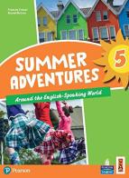 Summer adventures. Con Myapp. Con espansione online vol.5 di Frances Foster, Brunel Brown edito da Lang