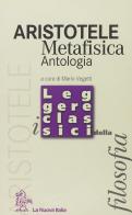 La metafisica. Antologia di Aristotele edito da La Nuova Italia