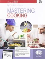 Mastering. Cooking. Per gli Ist. professionali. Con e-book. Con espansione online