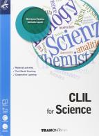 CLIL for science. Con Extrakit-Openbook. Per le Scuole superiori. Con e-book. Con espansione online