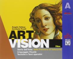 Art vision. Volume A. Per la Scuola media. Con e-book. Con espansione online di Angela Vettese, Annibale Pinotti edito da Atlas