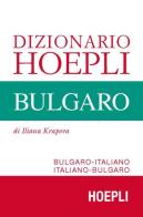Dizionario Hoepli bulgaro. Bulgaro-italiano, italiano-bulgaro di Iliana Krapova edito da Hoepli
