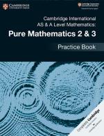 Cambridge international AS and A Level mathematics. Pure mathematics. Practice book. Per le Scuole superiori vol.2-3 edito da Cambridge