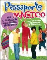 Passaporto magico. Per la Scuola media. Con CD Audio di Marilena Cappelletti, Angelo De Gianni edito da La Spiga Edizioni