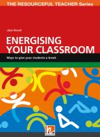 Energising your classroom. Ways to give your students a break. The resourceful teacher series di Jane Revell edito da Helbling