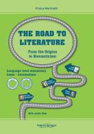 The road to literature. Per le Scuole superiori. Ediz. bilingue. Con File audio per il download vol.1 edito da Il Melograno-Fabbrica dei Segni
