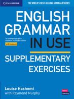 English grammar in use. Supplementary exercises with answers. Per le Scuole superiori. Con espansione online di Raymond Murphy edito da Cambridge