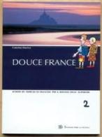 Douce France. Con CD Audio. Per la Scuola media vol.1 di Caterina Davico edito da Sansoni