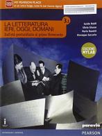 La letteratura ieri, oggi, domani. Vol. 3.1. Ediz. mylab. Per le Scuole superiori. Con e-book. Con espansione online di Baldi, Giusso, Razetti edito da Paravia