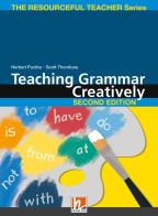 Teaching grammar creatively. The resourceful teacher series. Paperback di Herbert Puchta, Günter Gerngross, Scott Thornbury edito da Helbling