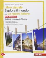 Libro visuale esplora il mondo. Con le regioni italiane.  Per la Scuola media. Con espansione online vol.1