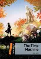 The time machine. Dominoes. Livello 2. Con audio pack edito da Oxford University Press