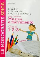 Musica e movimento. Per la 1ª, 2ª e 3ª classe elementare