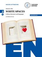 White spaces. Culture, literature and languages. Ediz. blu. Per il Liceo scientifico. Con CD Audio formato MP3. Con e-book. Con espansione online vol.2