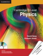 Cambridge O Level Physics. Book. Con CD-ROM di David Sang, Graham Jones edito da Cambridge