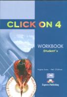 Click on. Workbook. Per le Scuole superiori vol.4 di Neil O'Sullivan, Virginia Evans edito da ELI