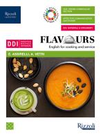 Flavours. English for cooking and service. Per le Scuole superiori. Con e-book. Con espansione online