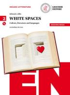 White spaces. Culture, literature and languages. Ediz. rossa. Per il Liceo classico. Con CD Audio formato MP3. Con e-book. Con espansione online vol.2