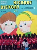 Hickory Dickory. Per la Scuola elementare vol.1 di Rufini, Scott edito da Mursia (Gruppo Editoriale)
