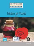 Tristan et Yseut. Niveau 2 (A2). Con CD-Audio di Béroul edito da CLE International