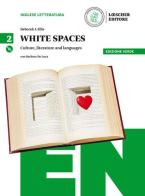 White spaces. Culture, literature and languages. Ediz. verde. Per il Liceo linguistico. Con CD Audio formato MP3. Con e-book. Con espansione online vol.2