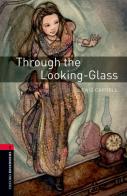 Through the looking glass. Oxford bookworms library. Livello 3. Con CD Audio formato MP3. Con espansione online edito da Oxford University Press