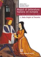 Moduli di letteratura italiana ed europea. L'età medievale-Umanesimo e Rinascimento. Per il triennio