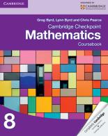 Cambridge Checkpoint Mathematics. Coursebook Stage 8 di Byrd Greg, Byrd Lynn, Chris Pearce edito da Cambridge