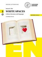 White spaces. Culture, literature and languages. Ediz. gialla. Per il Liceo artistico. Con CD Audio formato MP3. Con e-book. Con espansione online vol.2