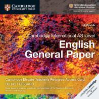 Cambridge international AS level English general paper. Teacher's resource access card. Card con codice di accesso alla piattaforma Elevate. Per le Scuole superiori edito da Cambridge
