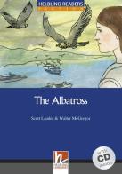 The Albatross. Helbling Readers Blue Series. Registrazione in inglese americano. Livello 5 (B1). Con CD-Audio di Scott Lauder, Walter McGregor edito da Helbling