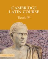 Cambridge latin course. Per le Scuole superiori. Con espansione online vol.4 edito da Cambridge