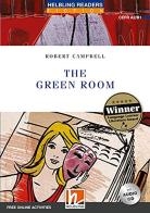 The Green Room. Helbling Readers Blue Series. Registrazione in inglese britannico. Livello 4 (A2-B1). Con CD-Audio di Robert Campbell edito da Helbling