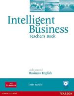 Intelligent business. Advanced. Teacher's book-Test master. Per le Scuole superiori. Con CD-ROM edito da Pearson Longman