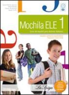 Mochila ELE. Per la Scuola media. Con CD Audio. Con espansione online vol.1
