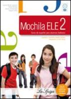 Mochila ELE. Per la Scuola media. Con CD Audio. Con espansione online vol.2
